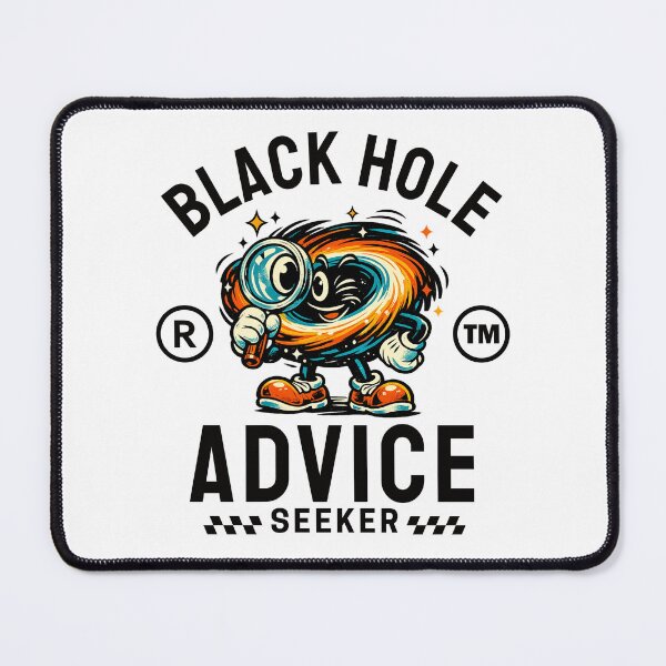 Item preview, Black hole advice seeker designed and sold by Peerless-Prime.