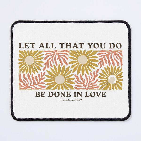Item preview, Let All That You Do Retro Floral designed and sold by DizzyShirts1.