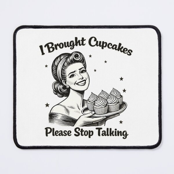 Item preview, I Brought Cupcakes Please Stop Talking Funny Retro Baker Sarcastic Meme designed and sold by AmazingViews.