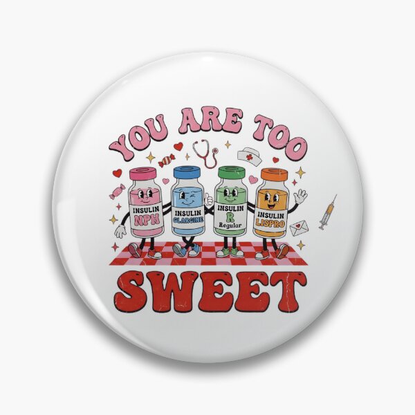 Item preview, You Are Too Sweet Retro Insulin Nurse designed and sold by DizzyShirts1.