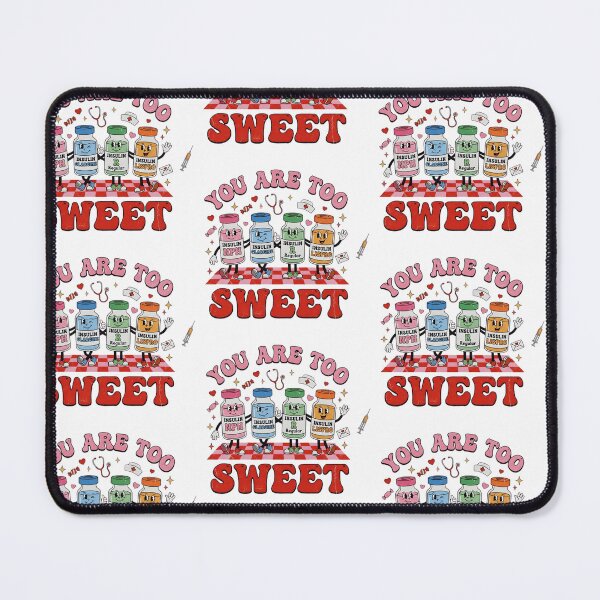 Item preview, You Are Too Sweet Retro Insulin Nurse designed and sold by DizzyShirts1.