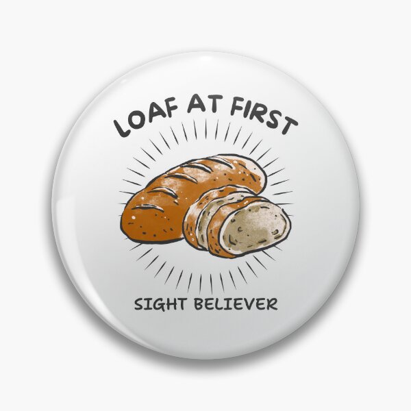 Item preview, Loaf at first sight believer designed and sold by Peerless-Prime.