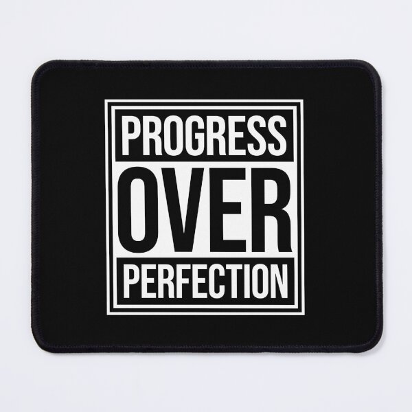 Item preview, Progress Over Perfection Motivational Quote designed and sold by shirt-o-mat.