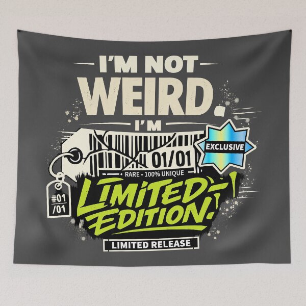 Item preview, I'm not weird, I'm limited edition designed and sold by ElevatedGrear.