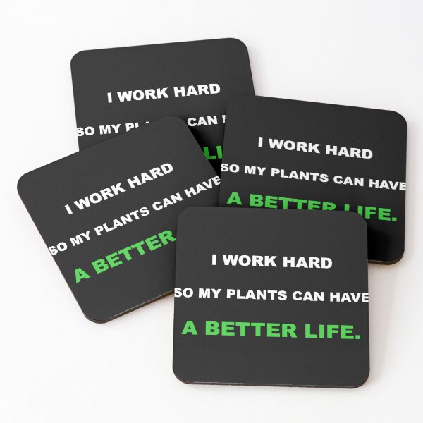 Item preview, I Work Hard So My Plants Can Have A Better Life Funny Plant Mom designed and sold by Mikidesign1988.