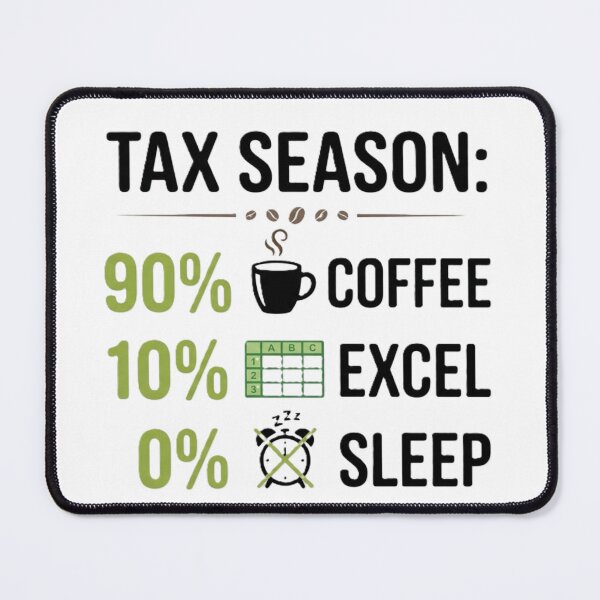 Item preview, Tax Season: 90% Coffee, 10% Excel, 0% Sleep – Accountant Humor designed and sold by KaphzeShop.