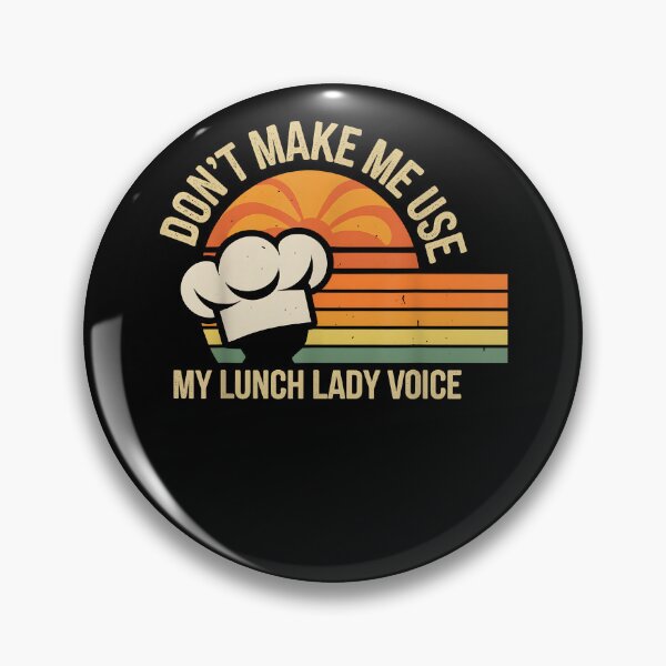Item preview, Don't Make Me Use My Lunch Lady Voice Lunch Lady designed and sold by Goleon12.