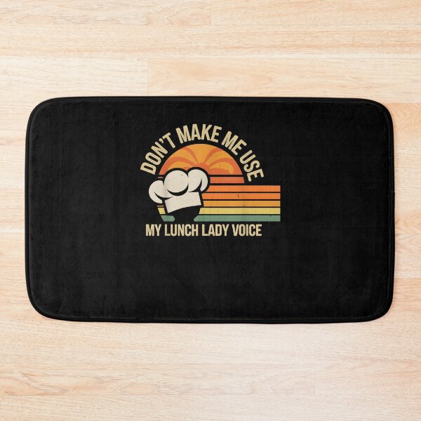 Item preview, Don't Make Me Use My Lunch Lady Voice Lunch Lady designed and sold by Goleon12.