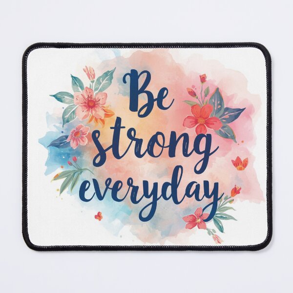 Item preview, Be strong every day  designed and sold by maya1994365365.