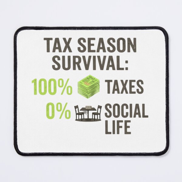 Item preview, Tax Season Survival: 100% Taxes, 0% Social Life – Accountant Humor designed and sold by KaphzeShop.