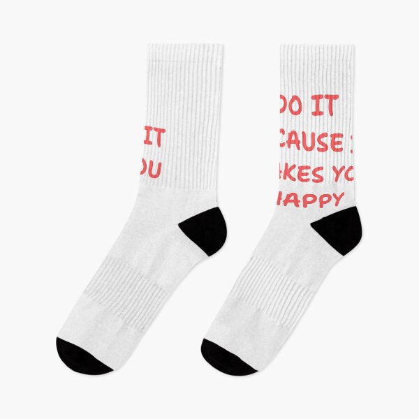 Item preview, Do it because makes you happy designed and sold by BlissThreads.