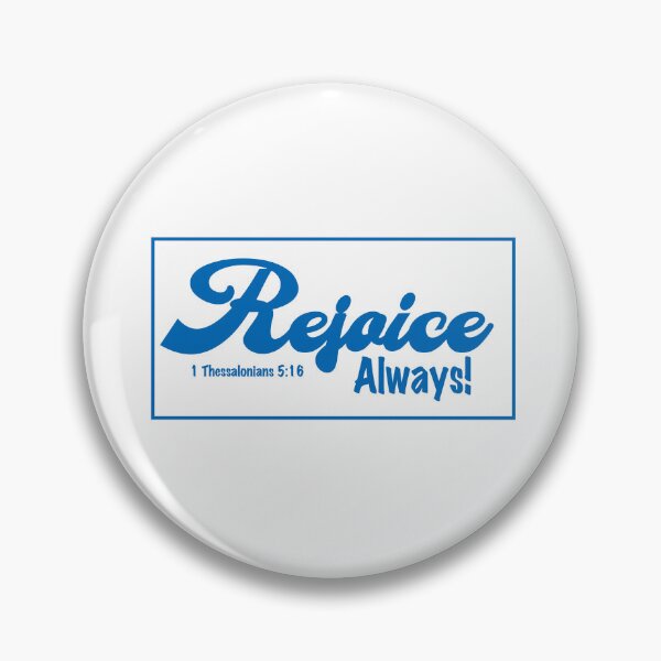 Item preview, Words to live by series: Rejoice Always! designed and sold by GreatScottsArt.