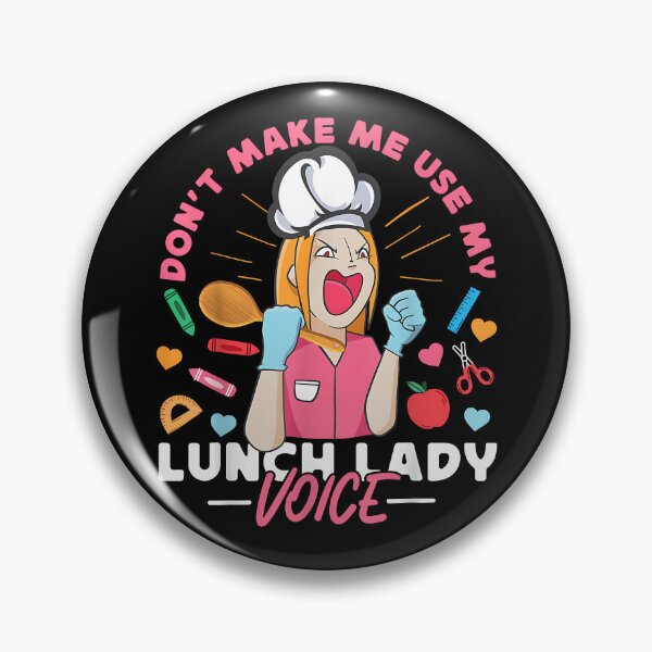 Item preview, Lunch Lady Don't Make Me Use My Lunch Lady Voice designed and sold by Goleon12.