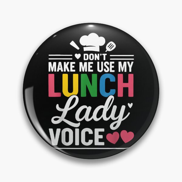 Item preview, Don't Make Me Use My Lunch Lady Voice Appreciation designed and sold by Goleon12.