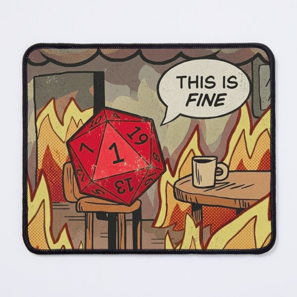 Item preview, DND RPG Funny Critical failure: This is Fine Meme, Natural One. designed and sold by DungeonAtelier.