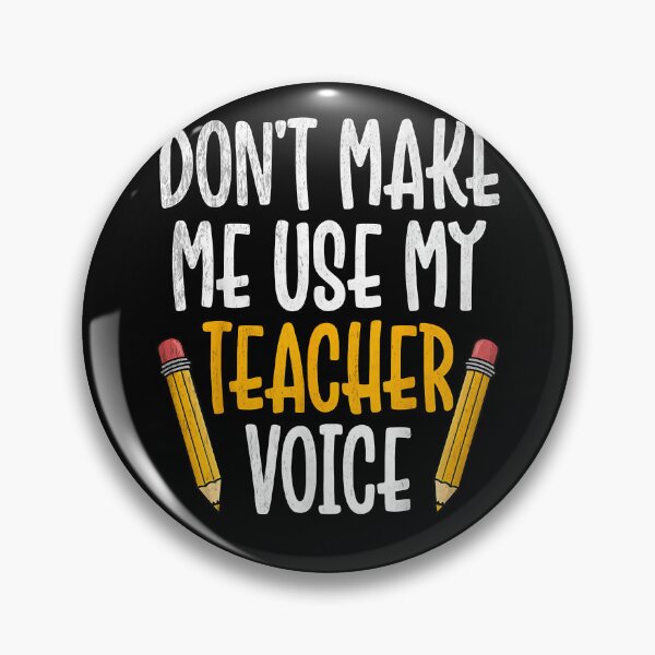 Item preview, Don’t Make Me Use My Teacher Voice Funny School Gift designed and sold by Goleon12.