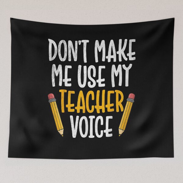 Item preview, Don’t Make Me Use My Teacher Voice Funny School Gift designed and sold by Goleon12.