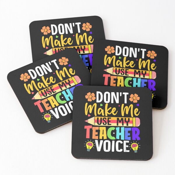 Item preview, Don’t Make Me Use My Teacher Voice Funny Saying designed and sold by Goleon12.