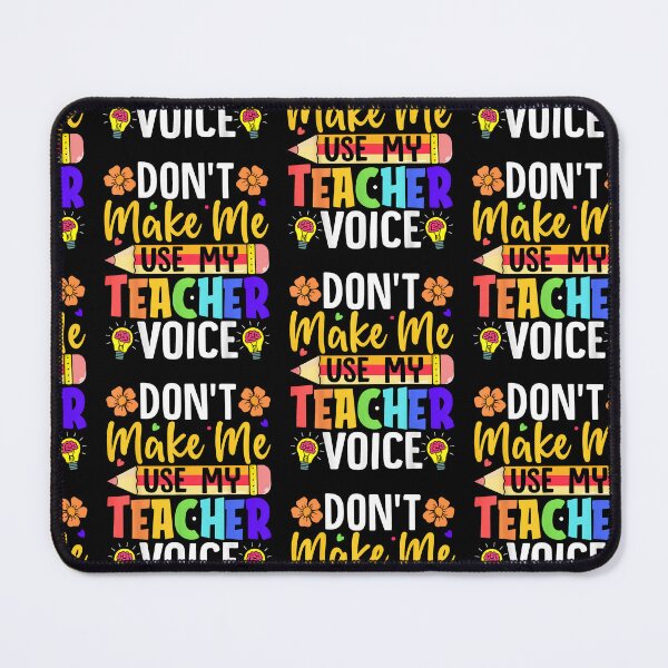 Item preview, Don’t Make Me Use My Teacher Voice Funny Saying designed and sold by Goleon12.