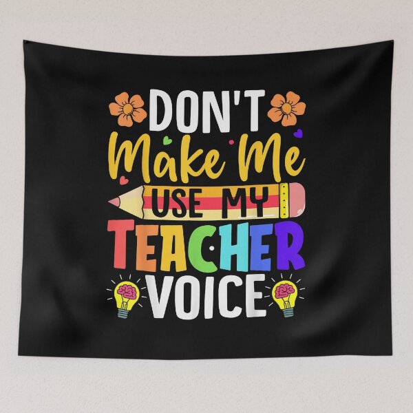 Item preview, Don’t Make Me Use My Teacher Voice Funny Saying designed and sold by Goleon12.