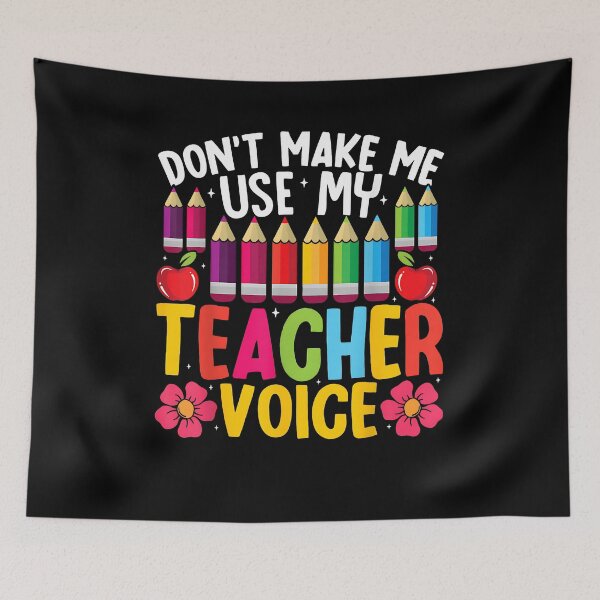 Item preview, Don’t Make Me Use My Teacher Voice Funny Saying designed and sold by Goleon12.