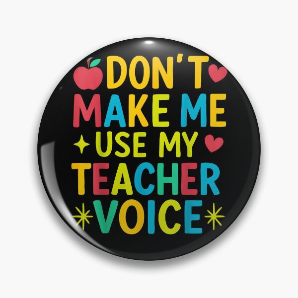 Item preview, Don't Make Me Use My Teacher Voice designed and sold by Goleon12.
