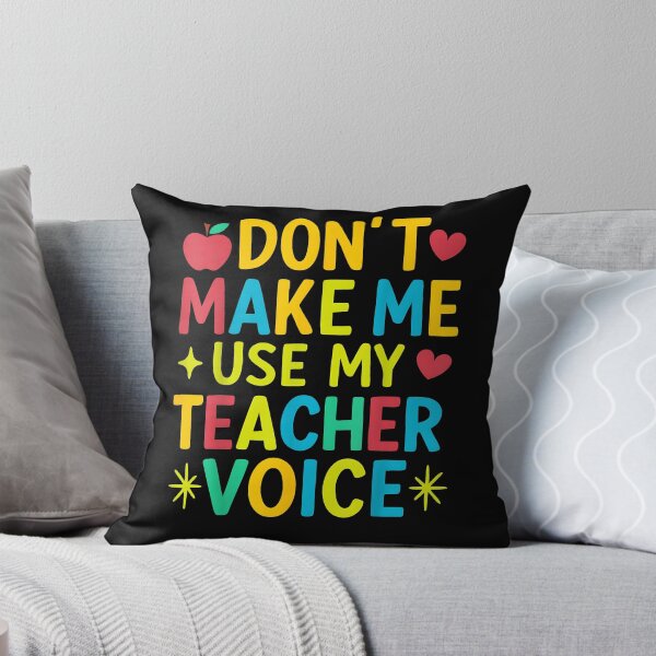 Item preview, Don't Make Me Use My Teacher Voice designed and sold by Goleon12.