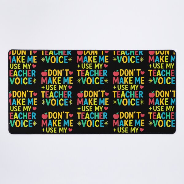 Item preview, Don't Make Me Use My Teacher Voice designed and sold by Goleon12.