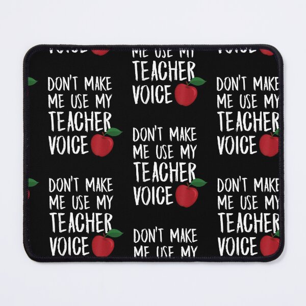 Item preview, Don't make me use my teacher's voice designed and sold by Goleon12.
