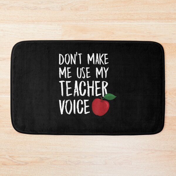 Item preview, Don't make me use my teacher's voice designed and sold by Goleon12.