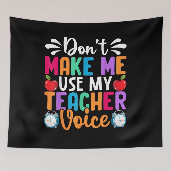 Item preview, Don’t Make Me Use My Teacher Voice Funny Saying designed and sold by Goleon12.