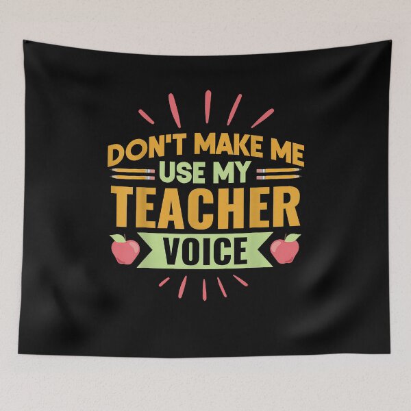 Item preview, Don't Make Me Use My Teacher Voice Men Women Kids designed and sold by Goleon12.