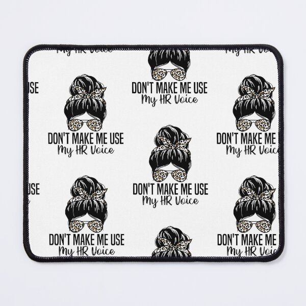 Item preview, Don't Make Me Use My HR Voice Funny Human Resources Quote designed and sold by Goleon12.