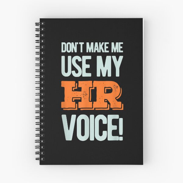 Item preview, Funny Quote don't make me use my HR voice design designed and sold by Goleon12.