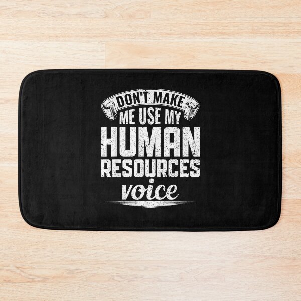 Item preview, Don't Make Me Use My Human Resources Voice - HR Management designed and sold by Goleon12.