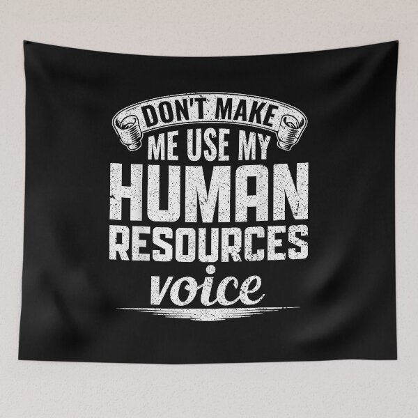 Item preview, Don't Make Me Use My Human Resources Voice - HR Management designed and sold by Goleon12.