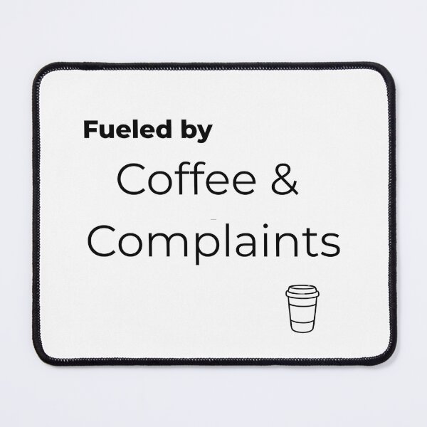 Item preview, Funny Hospitality Quote Fueled by Coffee and Complaints designed and sold by WorkdayWit.