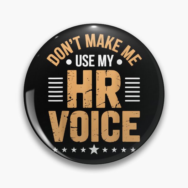 Item preview, Don't Make Me Use My HR Voice designed and sold by Goleon12.