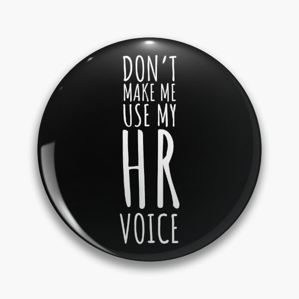 Item preview, Don't Make Me Use My Hr Voice Human Resources Funny Job designed and sold by Goleon12.
