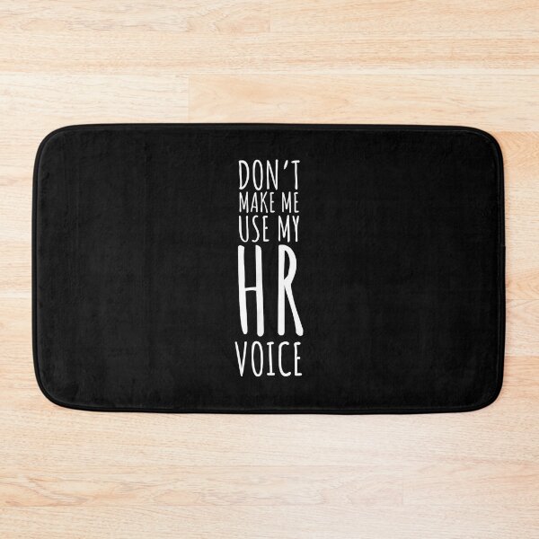 Item preview, Don't Make Me Use My Hr Voice Human Resources Funny Job designed and sold by Goleon12.