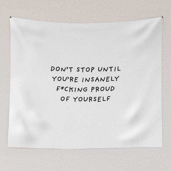 Item preview, Don't stop until you're proud of yourself designed and sold by BlissThreads.