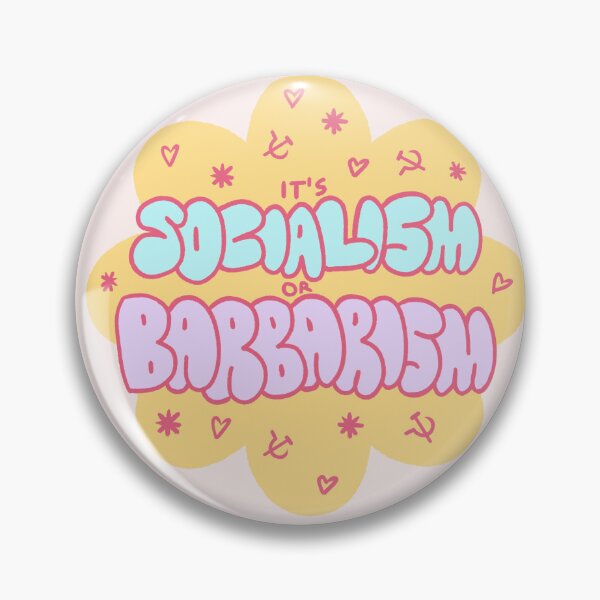 Item preview, It's Socialism or Barbarism designed and sold by MisterBananaWoman.