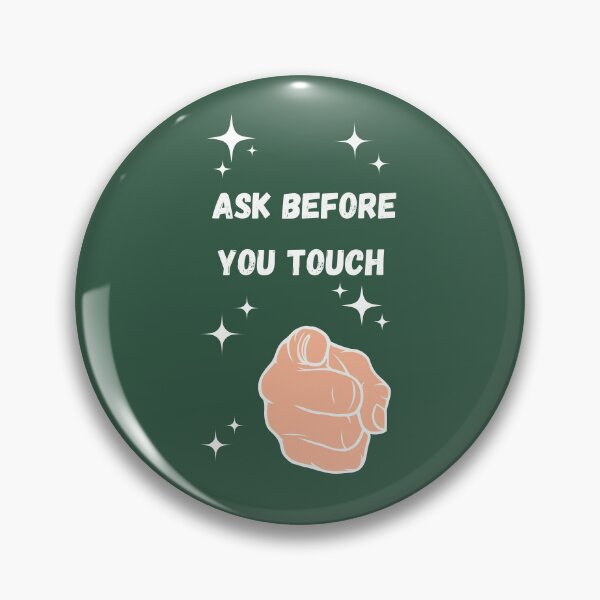 Item preview, Ask before you touch. designed and sold by MyHappyArtShop.
