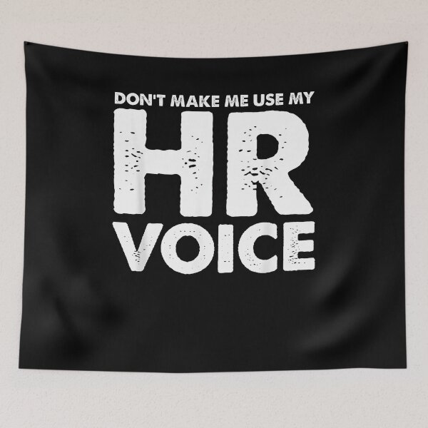 Item preview, Dont Make Me Use My HR Voice, Funny Human Resources designed and sold by Goleon12.