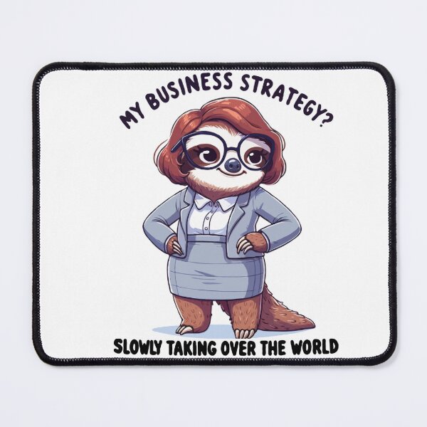 Item preview, Slowly Taking Over the World – Funny Business Sloth Design designed and sold by CyfroweMysli.