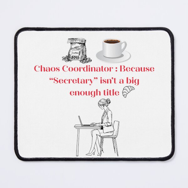 Item preview, Funny Secretary Chaos Coordinator Office Humor Quote Design designed and sold by FunSticky14.