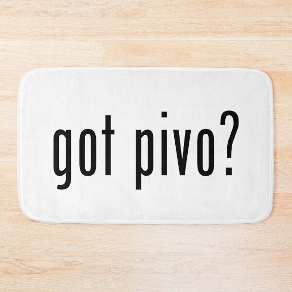 Item preview, got pivo? designed and sold by Ajoj Supply Co..