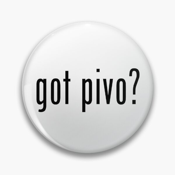 Item preview, got pivo? designed and sold by Ajoj Supply Co..