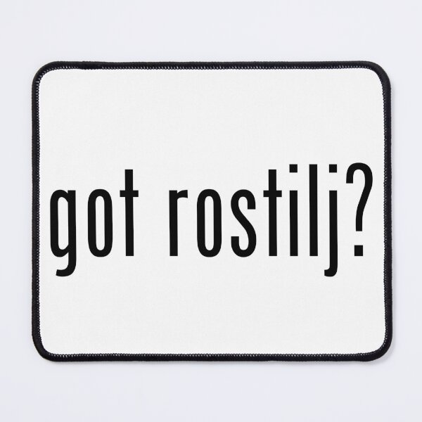 Item preview, got rostilj? designed and sold by Ajoj Supply Co..