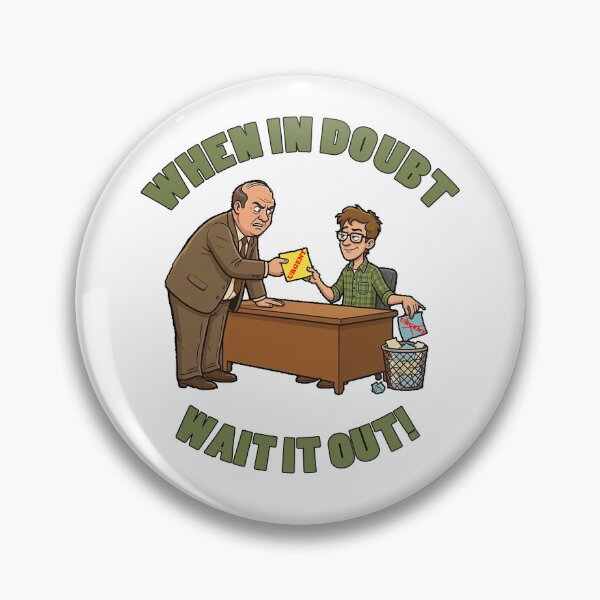 Item preview, When in Doubt, Wait it Out! designed and sold by welshdesigns.